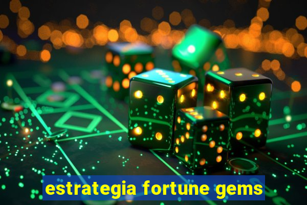 estrategia fortune gems